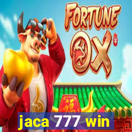 jaca 777 win